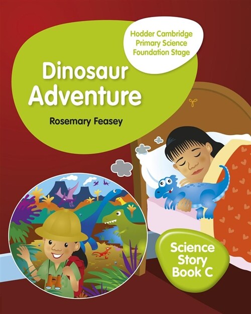 Hodder Cambridge Primary Science Story Book C Foundation Stage Dinosaur Adventure (Paperback)