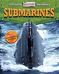 Ultimate Military Machines: Submarines (Paperback)