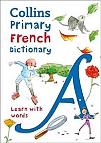 Primary French Dictionary : Illustrated Dictionary for Ages 7+ (Paperback)