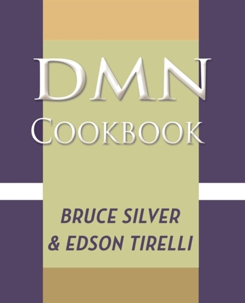 Dmn Cookbook: 50 Decision Modeling Recipes to Accelerate Your Business Rules Projects with Trisotech, Red Hat, and Drools (Paperback)