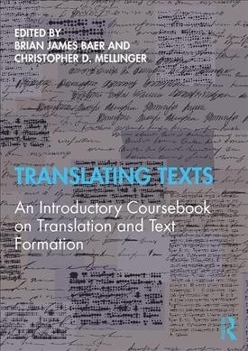 Translating Texts : An Introductory Coursebook on Translation and Text Formation (Paperback)