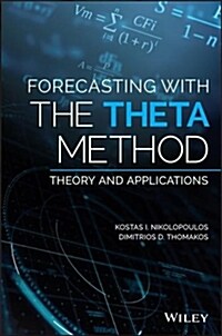 Forecasting with the Theta Method: Theory and Applications (Hardcover)