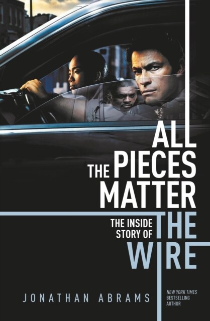 All The Pieces Matter : The Inside Story of The Wire (Paperback)