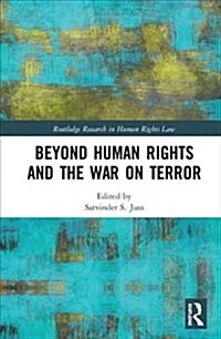 Beyond Human Rights and the War on Terror (Hardcover)