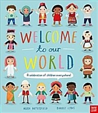 Welcome to Our World: A Celebration of Children Everywhere! (Hardcover)