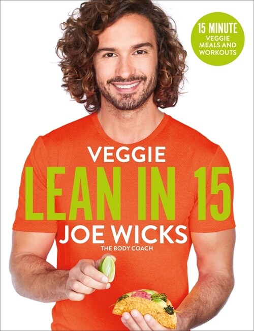 Veggie Lean in 15 : 15-minute Veggie Meals with Workouts (Paperback)