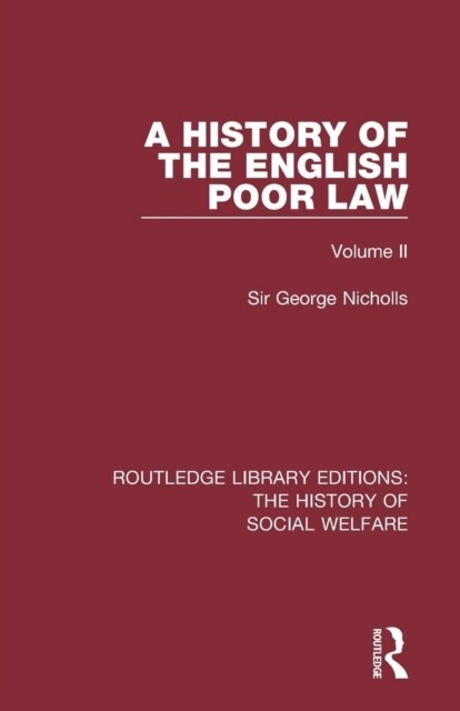 A History of the English Poor Law : Volume II (Paperback)