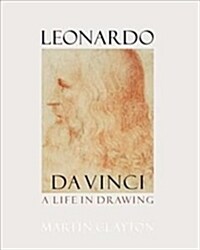 Leonardo da Vinci: A life in drawing (Hardcover)