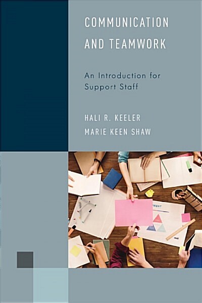 Communication and Teamwork: An Introduction for Support Staff (Hardcover)