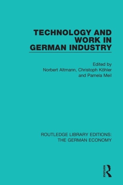 Technology and Work in German Industry (Paperback)