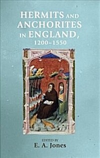 Hermits and Anchorites in England, 1200–1550 (Hardcover)