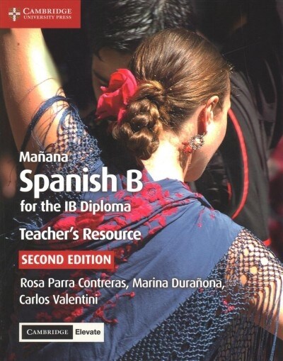 Manana Spanish B for the IB Diploma Teachers Resource with Digital Access : Spanish B for the IB Diploma (Multiple-component retail product, 2 Revised edition)