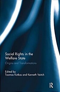Social Rights in the Welfare State : Origins and Transformations (Paperback)
