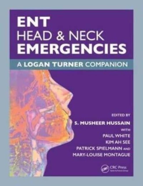 ENT, Head & Neck Emergencies : A Logan Turner Companion (Hardcover)