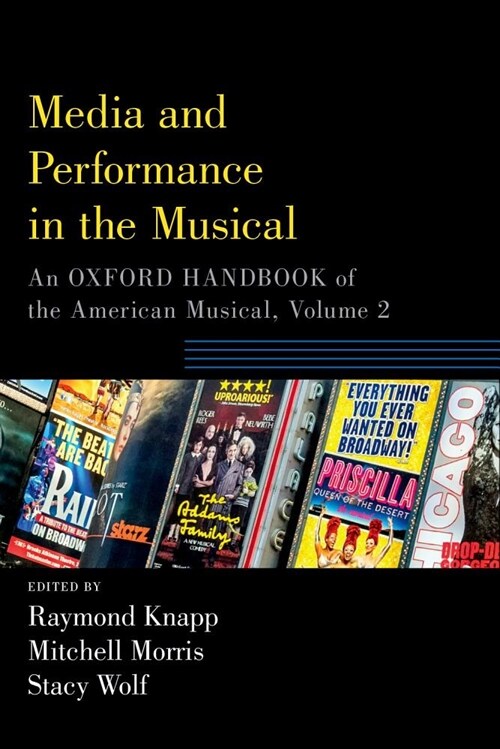 Media and Performance in the Musical: An Oxford Handbook of the American Musical, Volume 2 (Paperback)