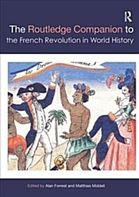 The Routledge Companion to the French Revolution in World History (Paperback)