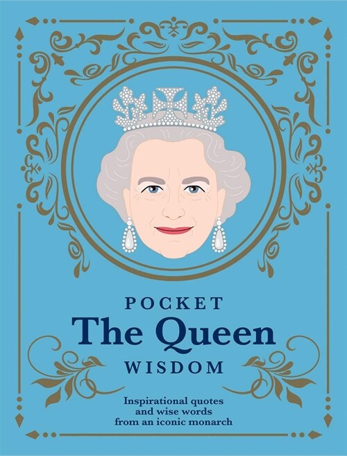 Pocket The Queen Wisdom : Inspirational quotes and wise words from an iconic monarch (Hardcover, Hardback)