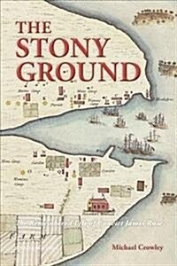 The Stony Ground : The Remembered Life of Convict James Ruse (Paperback)