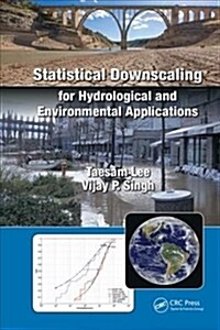 Statistical Downscaling for Hydrological and Environmental Applications (Hardcover)