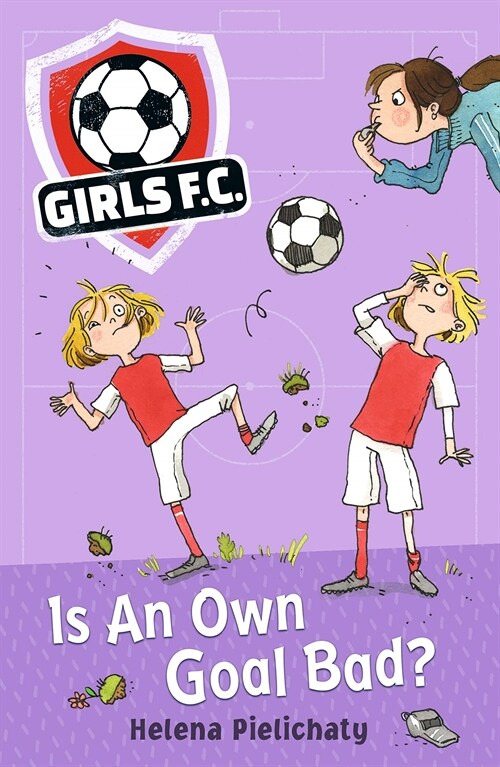 Girls FC 4: Is An Own Goal Bad? (Paperback)