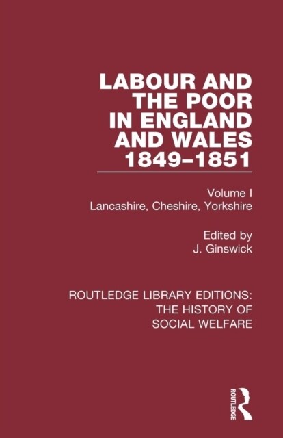 Labour and the Poor in England and Wales - The Letters to the Morning Chronicle from the Correspondants in the Manufacturing and Mining Districts, the (Paperback)