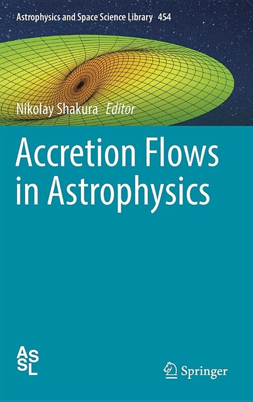 Accretion Flows in Astrophysics (Hardcover)