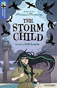 Oxford Reading Tree TreeTops Greatest Stories: Oxford Level 17: The Storm Child (Paperback)