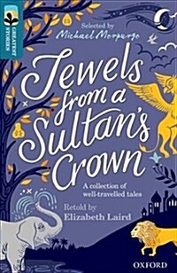 Oxford Reading Tree TreeTops Greatest Stories: Oxford Level 19: Jewels from a Sultans Crown (Paperback)