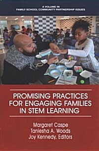 Promising Practices for Engaging Families in STEM Learning (Paperback)