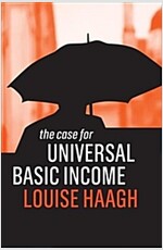 The Case for Universal Basic Income (Paperback)