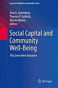 Social Capital and Community Well-Being: The Serve Here Initiative (Paperback, 2016)