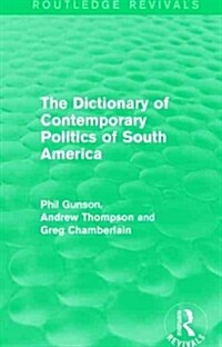 The Dictionary of Contemporary Politics of South America (Paperback)