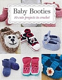 Baby Booties : 10 Cute Projects to Crochet (Paperback)