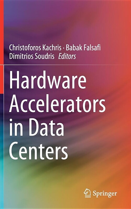 Hardware Accelerators in Data Centers (Hardcover, 2019)