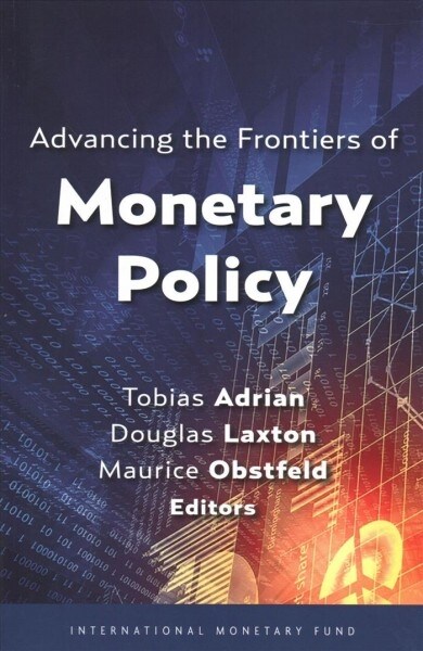 Advancing the Frontiers of Monetary Policy (Paperback)