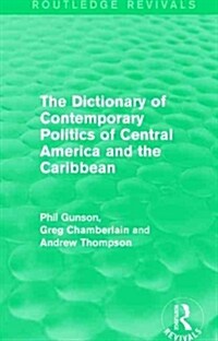 The Dictionary of Contemporary Politics of Central America and the Caribbean (Paperback)