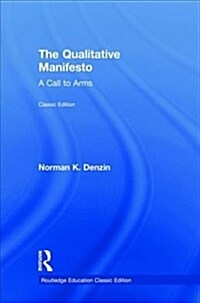 The Qualitative Manifesto : A Call to Arms (Hardcover)
