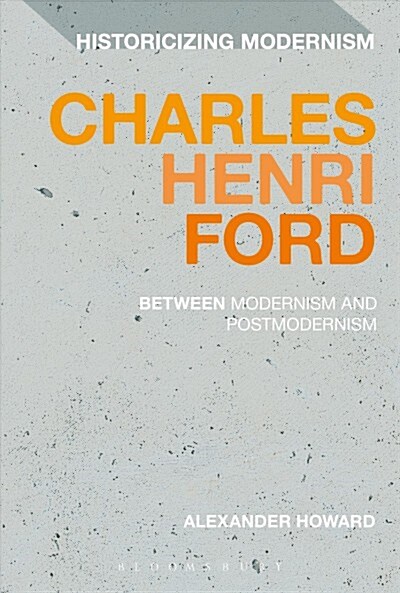 Charles Henri Ford: Between Modernism and Postmodernism (Paperback)