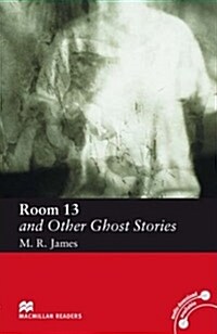Macmillan Readers Room Thirteen and Other Ghost Stories Elementary without CD (Paperback)