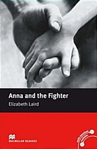 Macmillan Readers Anna and the Fighter Beginner Without CD (Paperback)