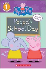 Peppa\'s School Day (Peppa Pig: Scholastic Reader, Level 1)