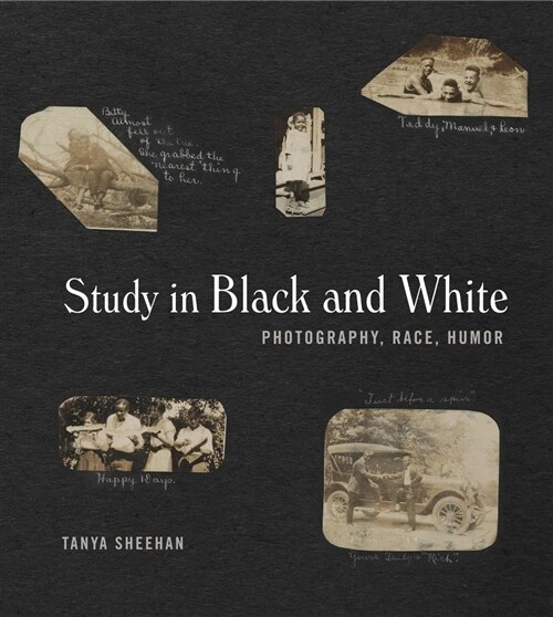 Study in Black and White: Photography, Race, Humor (Hardcover)