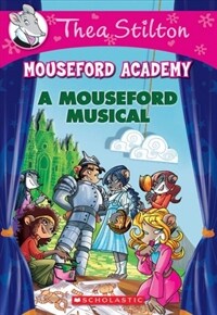 A Mouseford Musical (Mouseford Academy #6), Volume 6 (Paperback)