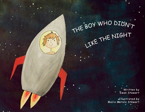 The Boy Who Didnt Like the Night (Paperback)