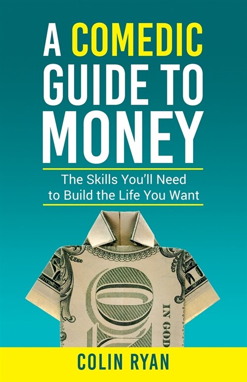 A Comedic Guide to Money (Paperback)