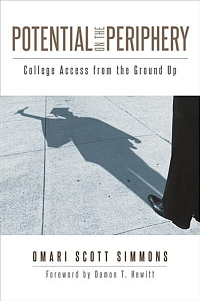 Potential on the Periphery: College Access from the Ground Up (Paperback)