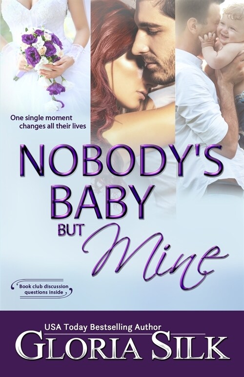 Nobodys Baby But Mine: One Single Moment Changes All Their Lives (Paperback)