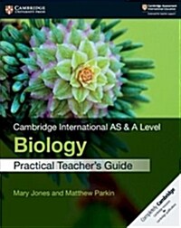 Cambridge International AS & A Level Biology Practical Teachers Guide (Paperback, Revised ed)