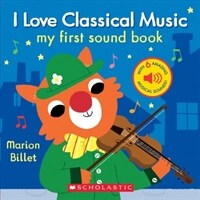 I Love Classical Music: My First Sound Book (Hardcover)