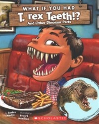 What If You Had T. Rex Teeth? and Other Dinosaur Parts (Paperback)